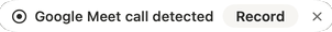 On the Mac, over the call: Google Meet call detected, with Record.